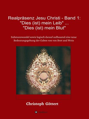cover image of Realpräsenz Jesu Christi--Band 1